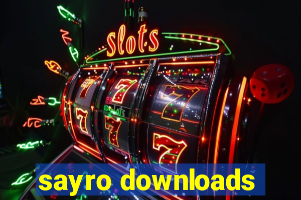 sayro downloads